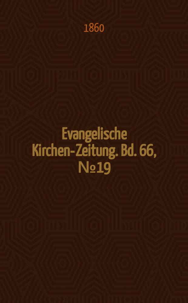 Evangelische Kirchen-Zeitung. Bd. 66, № 19