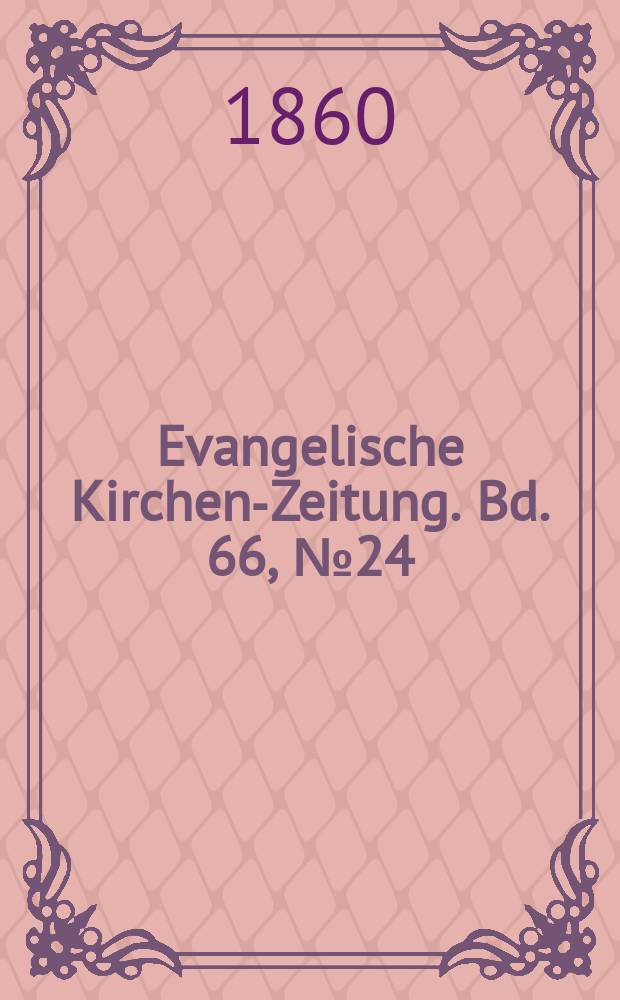 Evangelische Kirchen-Zeitung. Bd. 66, № 24