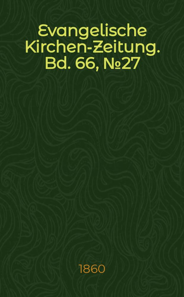 Evangelische Kirchen-Zeitung. Bd. 66, № 27