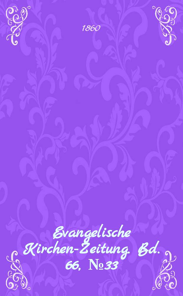 Evangelische Kirchen-Zeitung. Bd. 66, № 33