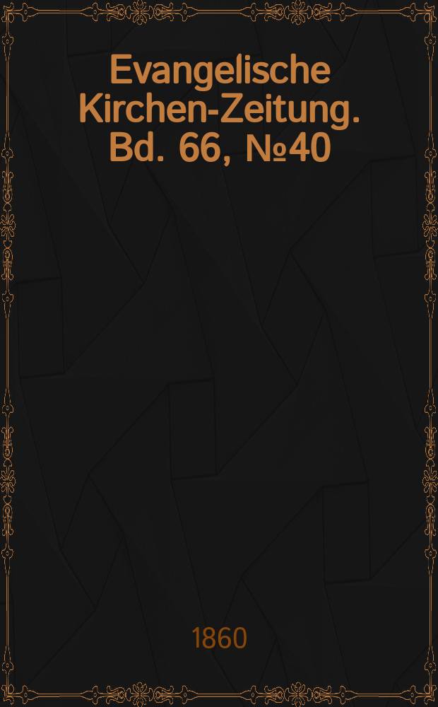 Evangelische Kirchen-Zeitung. Bd. 66, № 40