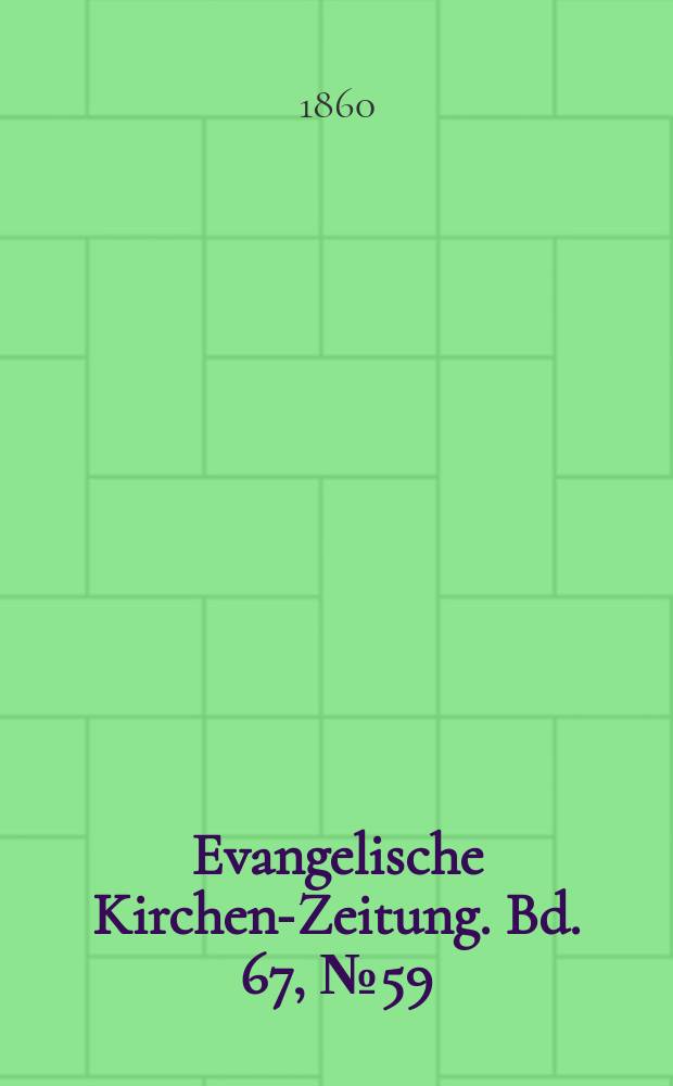 Evangelische Kirchen-Zeitung. Bd. 67, № 59