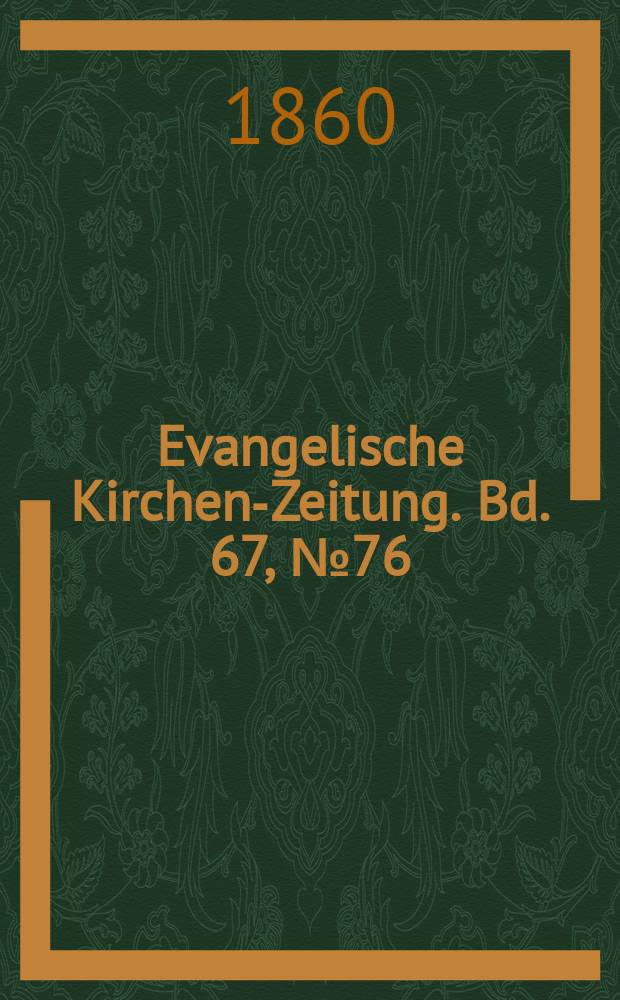 Evangelische Kirchen-Zeitung. Bd. 67, № 76