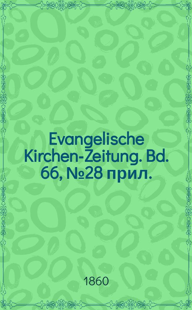 Evangelische Kirchen-Zeitung. Bd. 66, № 28 прил.