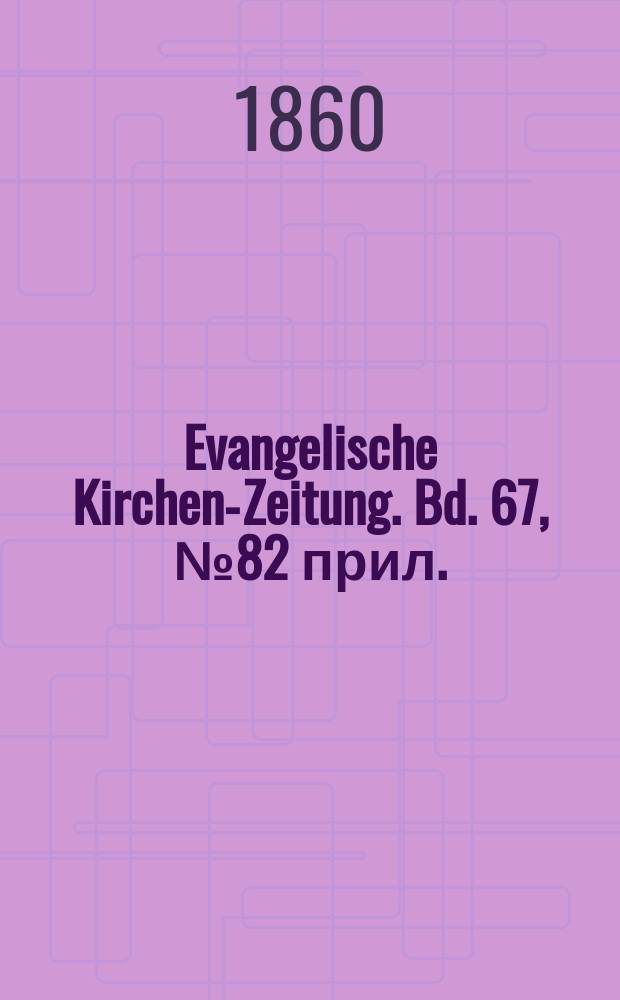Evangelische Kirchen-Zeitung. Bd. 67, № 82 прил.