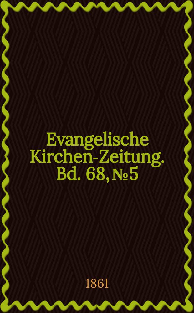 Evangelische Kirchen-Zeitung. Bd. 68, № 5