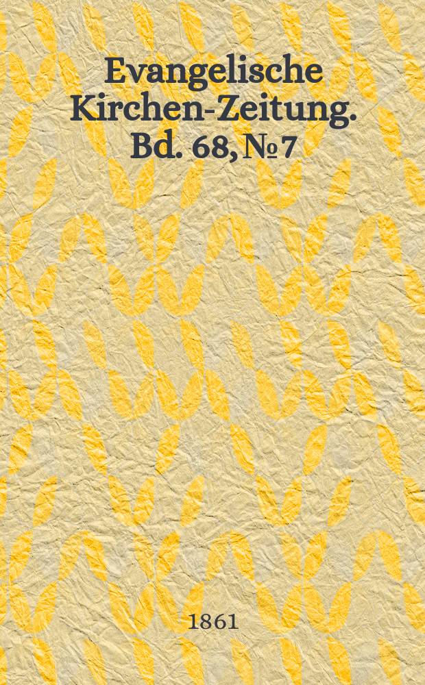 Evangelische Kirchen-Zeitung. Bd. 68, № 7