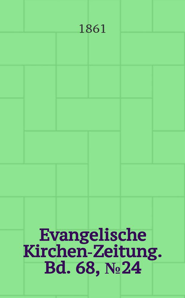 Evangelische Kirchen-Zeitung. Bd. 68, № 24