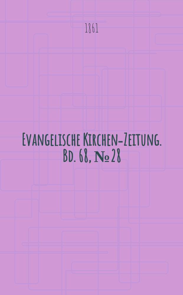 Evangelische Kirchen-Zeitung. Bd. 68, № 28