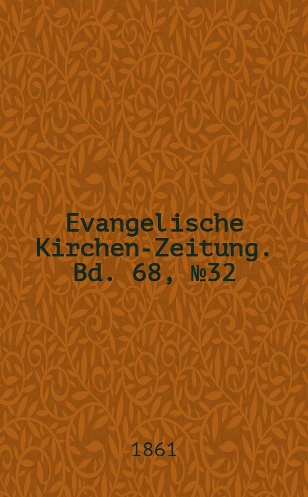 Evangelische Kirchen-Zeitung. Bd. 68, № 32