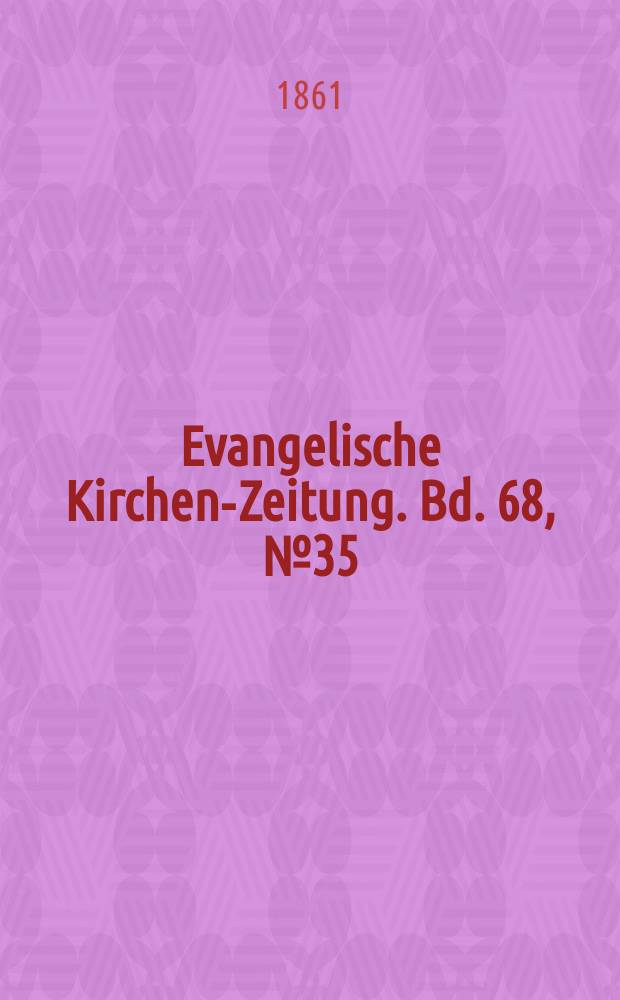 Evangelische Kirchen-Zeitung. Bd. 68, № 35