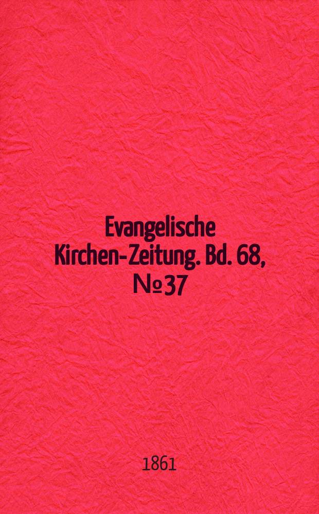 Evangelische Kirchen-Zeitung. Bd. 68, № 37