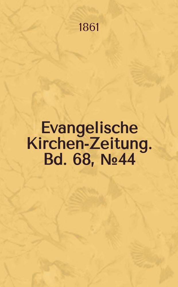Evangelische Kirchen-Zeitung. Bd. 68, № 44