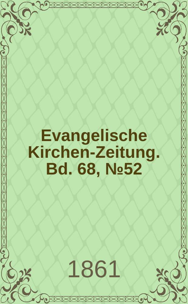 Evangelische Kirchen-Zeitung. Bd. 68, № 52