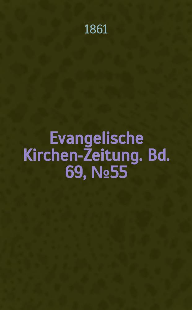Evangelische Kirchen-Zeitung. Bd. 69, № 55