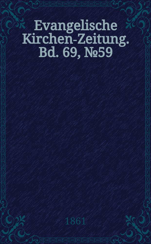 Evangelische Kirchen-Zeitung. Bd. 69, № 59
