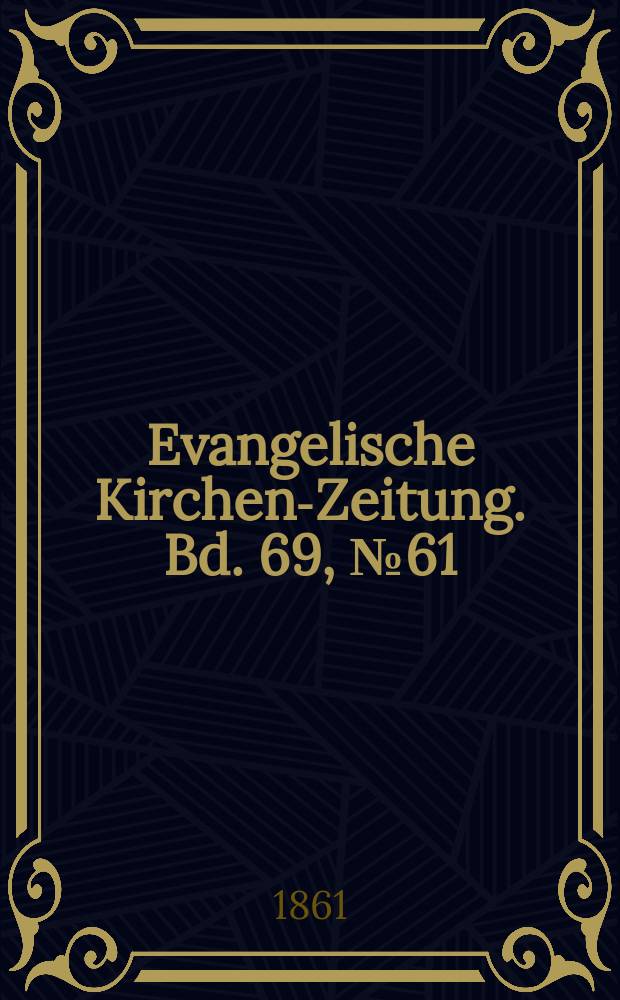 Evangelische Kirchen-Zeitung. Bd. 69, № 61