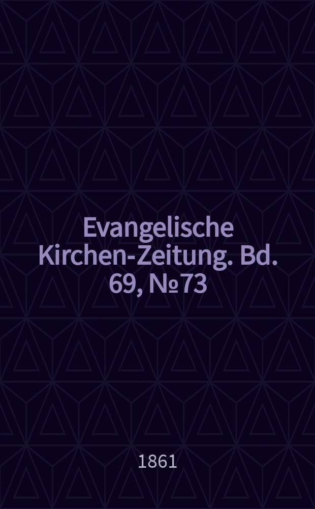Evangelische Kirchen-Zeitung. Bd. 69, № 73
