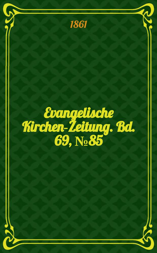 Evangelische Kirchen-Zeitung. Bd. 69, № 85
