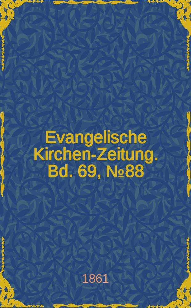 Evangelische Kirchen-Zeitung. Bd. 69, № 88