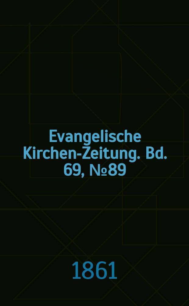 Evangelische Kirchen-Zeitung. Bd. 69, № 89