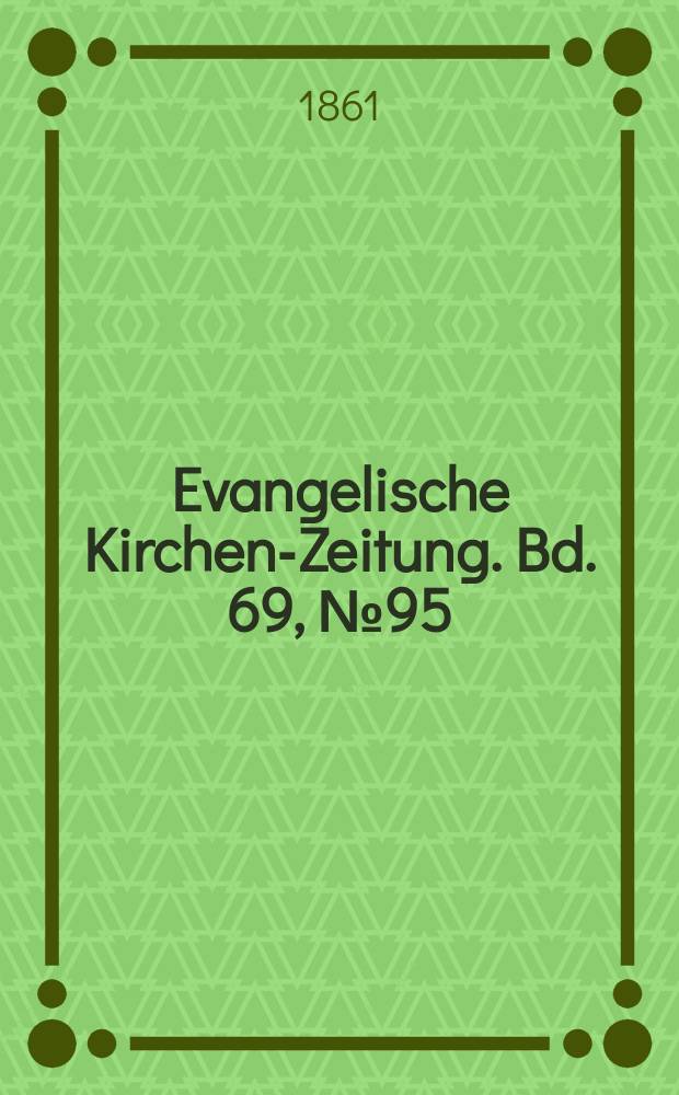 Evangelische Kirchen-Zeitung. Bd. 69, № 95