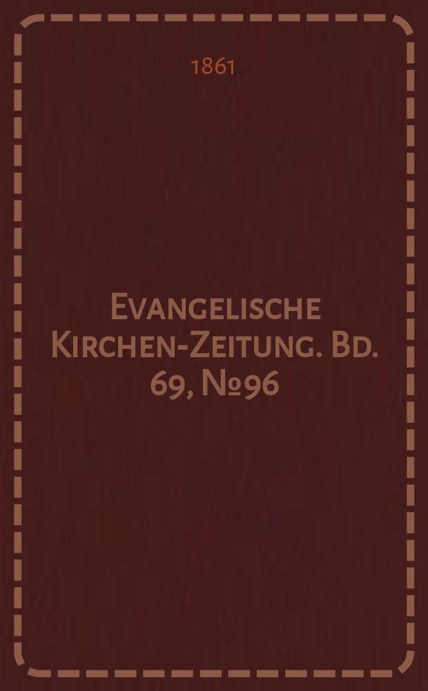 Evangelische Kirchen-Zeitung. Bd. 69, № 96