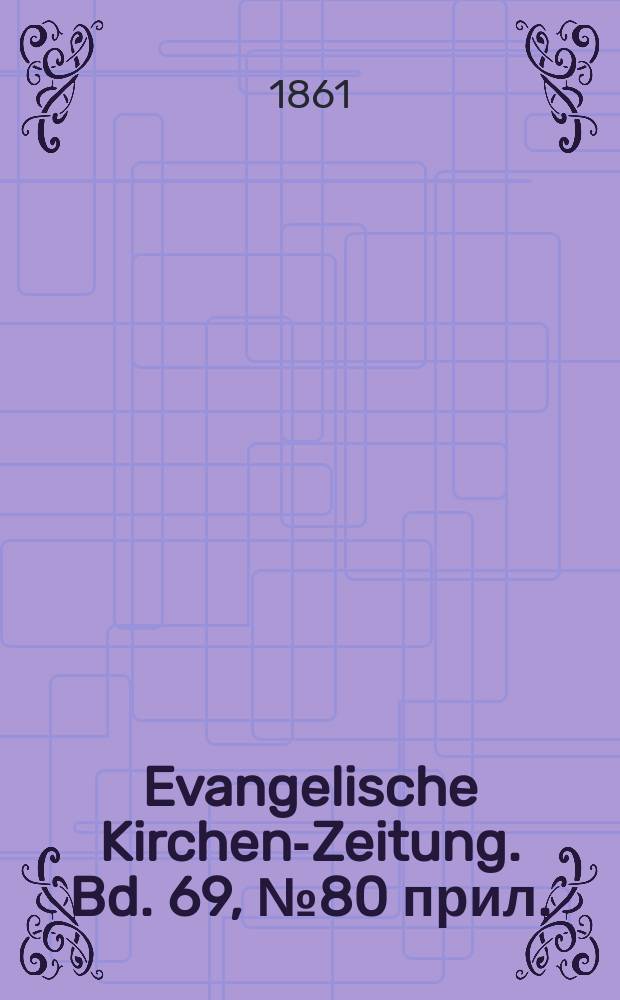 Evangelische Kirchen-Zeitung. Bd. 69, № 80 прил.