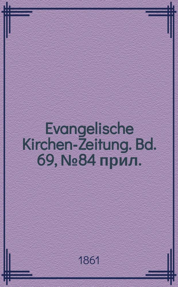 Evangelische Kirchen-Zeitung. Bd. 69, № 84 прил.