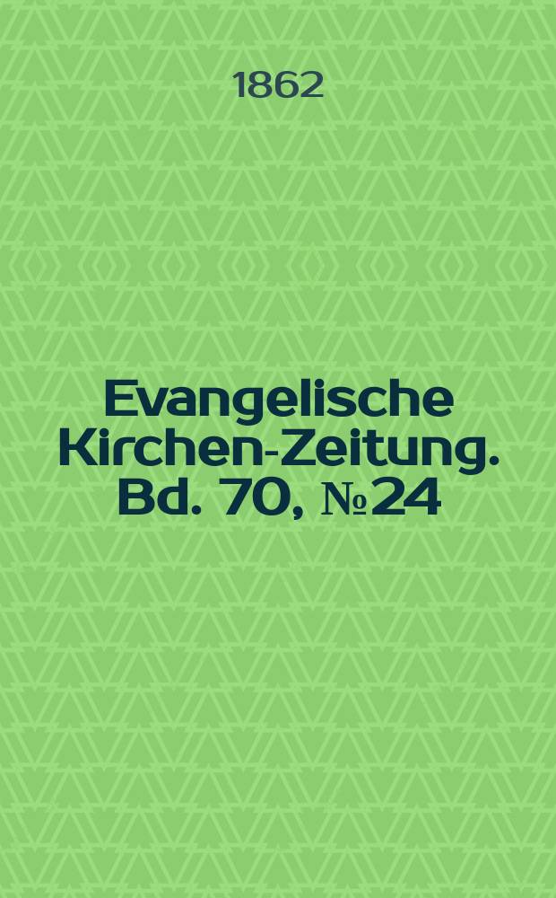 Evangelische Kirchen-Zeitung. Bd. 70, № 24