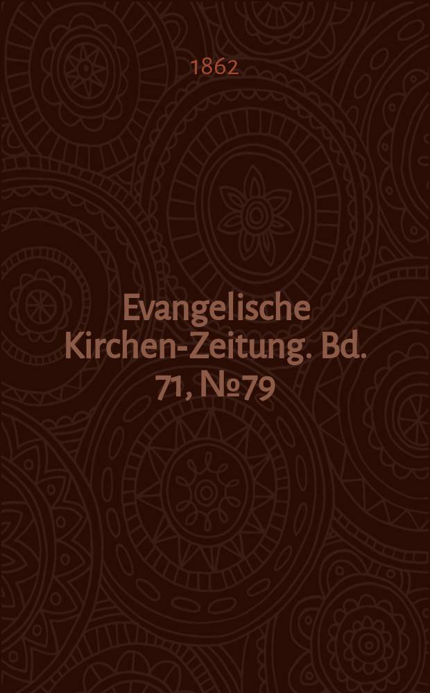 Evangelische Kirchen-Zeitung. Bd. 71, № 79