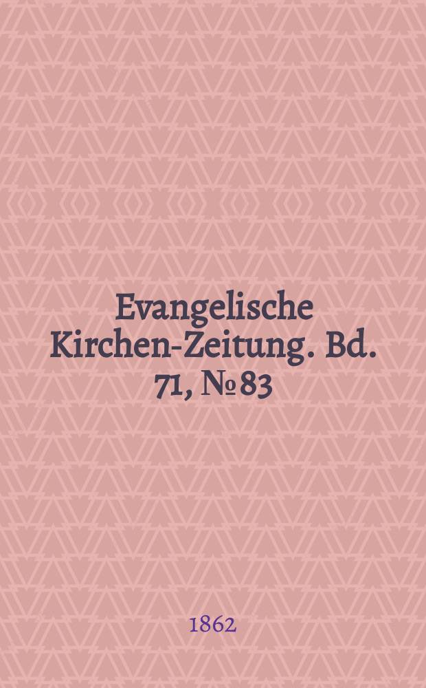 Evangelische Kirchen-Zeitung. Bd. 71, № 83