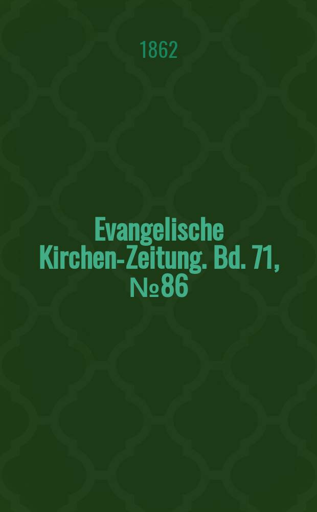 Evangelische Kirchen-Zeitung. Bd. 71, № 86