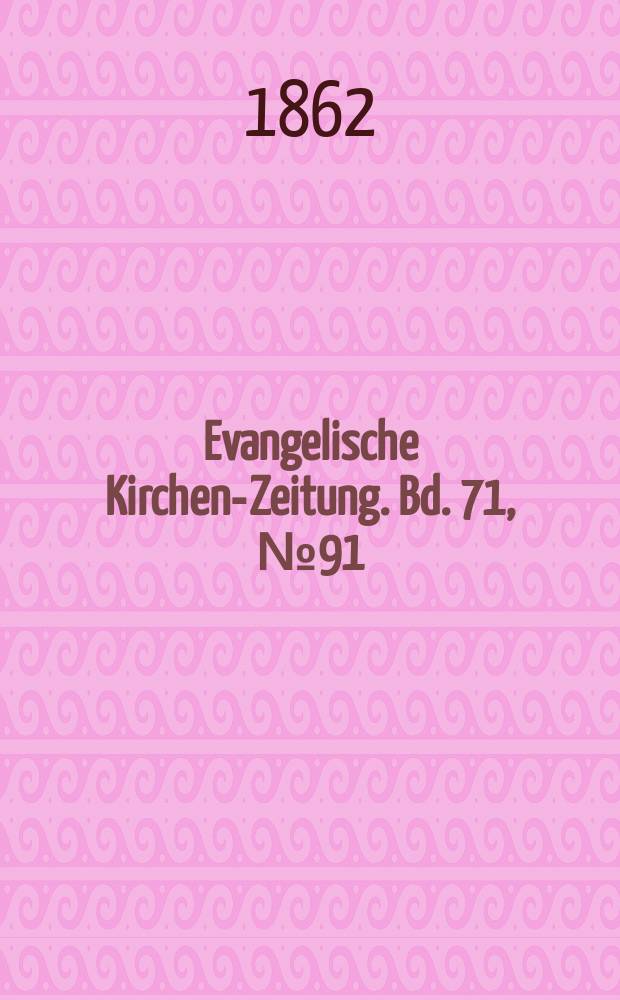 Evangelische Kirchen-Zeitung. Bd. 71, № 91