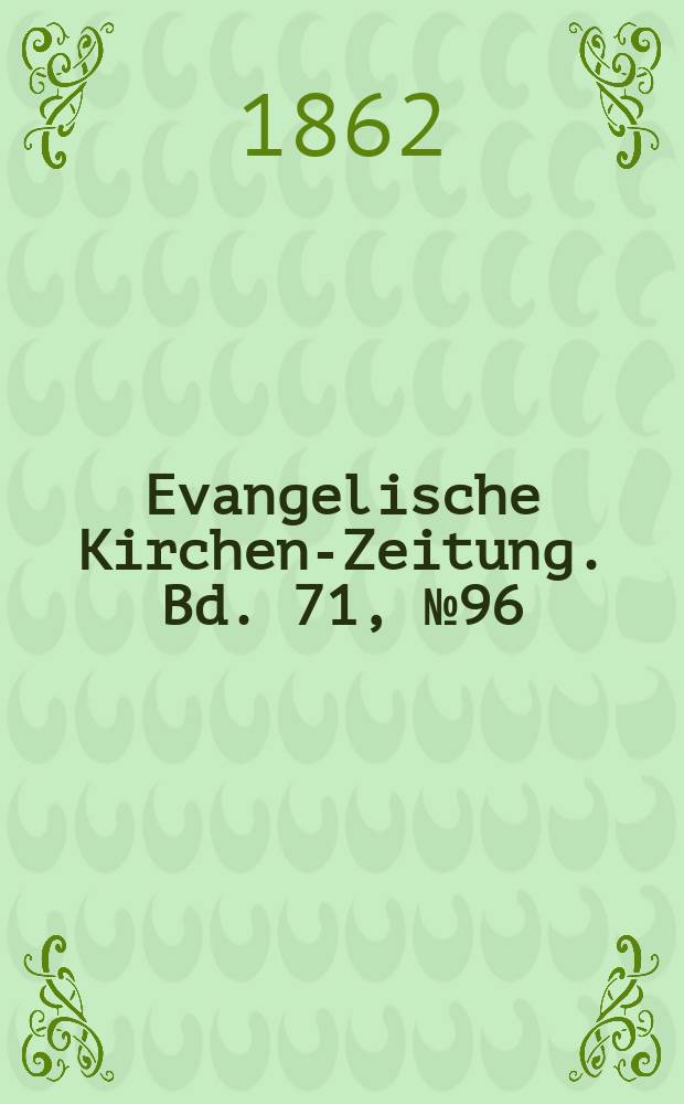 Evangelische Kirchen-Zeitung. Bd. 71, № 96