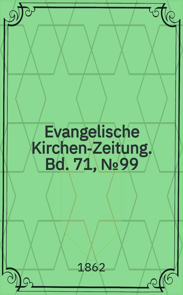 Evangelische Kirchen-Zeitung. Bd. 71, № 99