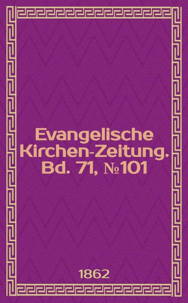 Evangelische Kirchen-Zeitung. Bd. 71, № 101