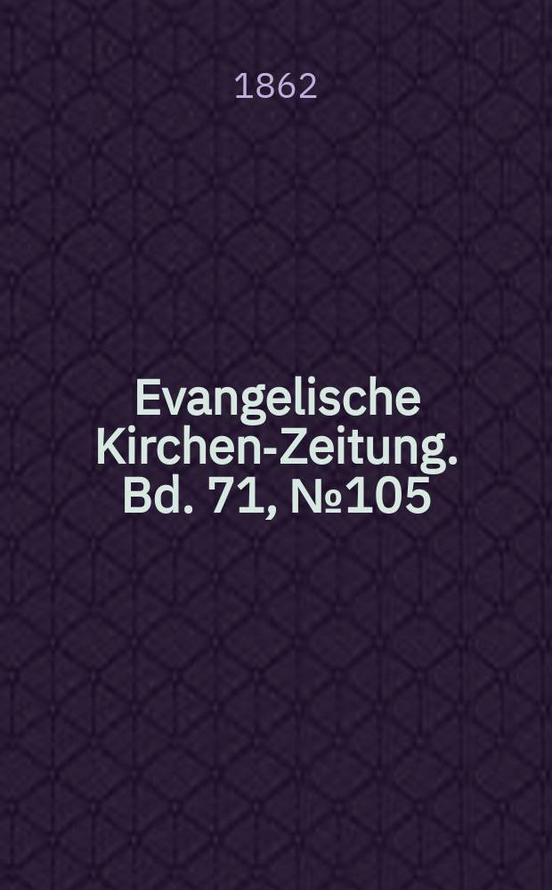 Evangelische Kirchen-Zeitung. Bd. 71, № 105