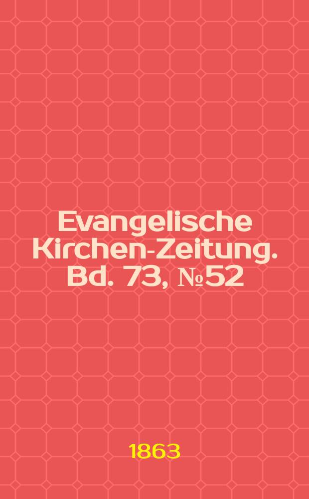 Evangelische Kirchen-Zeitung. Bd. 73, № 52