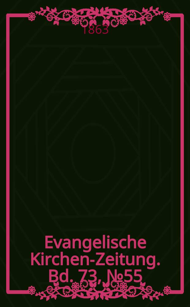 Evangelische Kirchen-Zeitung. Bd. 73, № 55