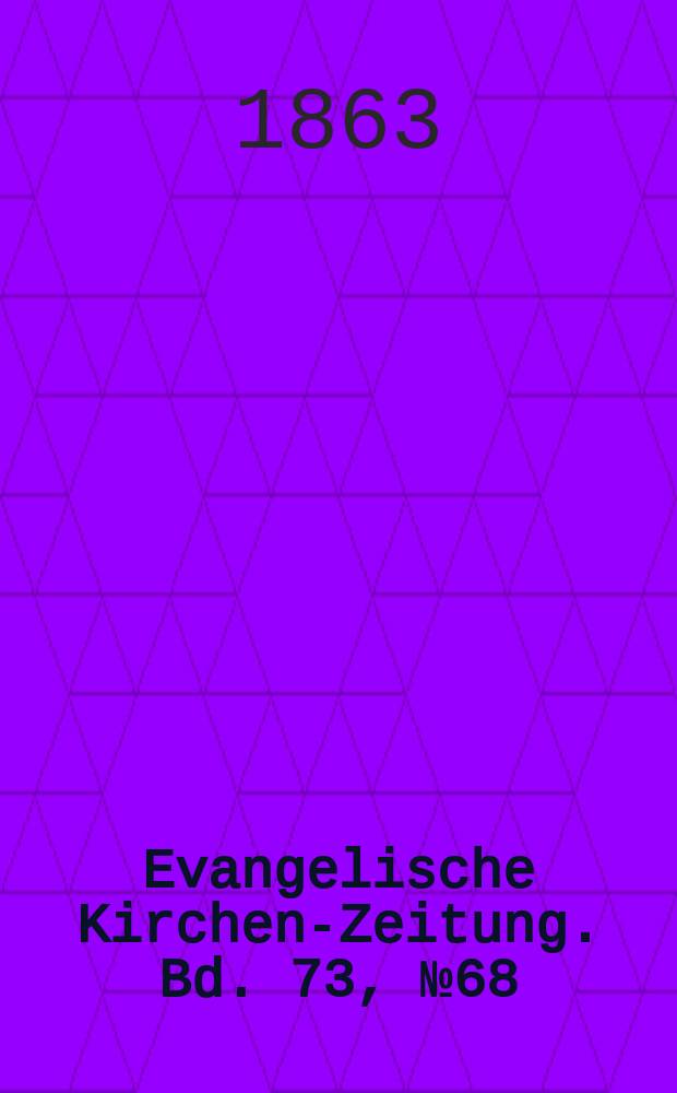 Evangelische Kirchen-Zeitung. Bd. 73, № 68