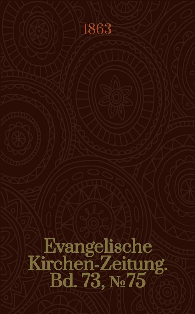 Evangelische Kirchen-Zeitung. Bd. 73, № 75