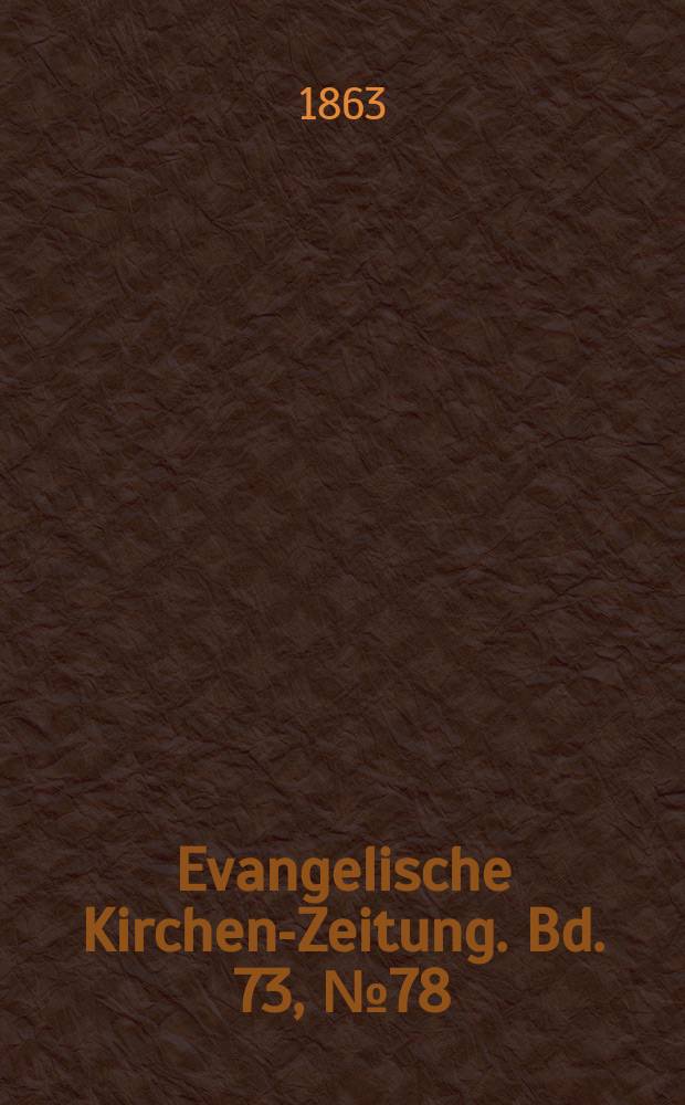 Evangelische Kirchen-Zeitung. Bd. 73, № 78