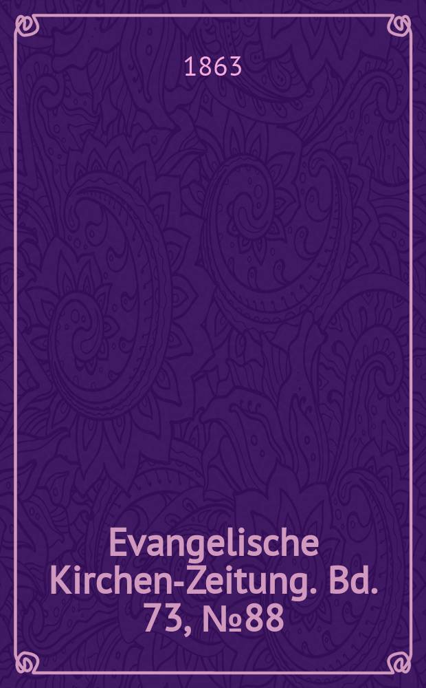 Evangelische Kirchen-Zeitung. Bd. 73, № 88