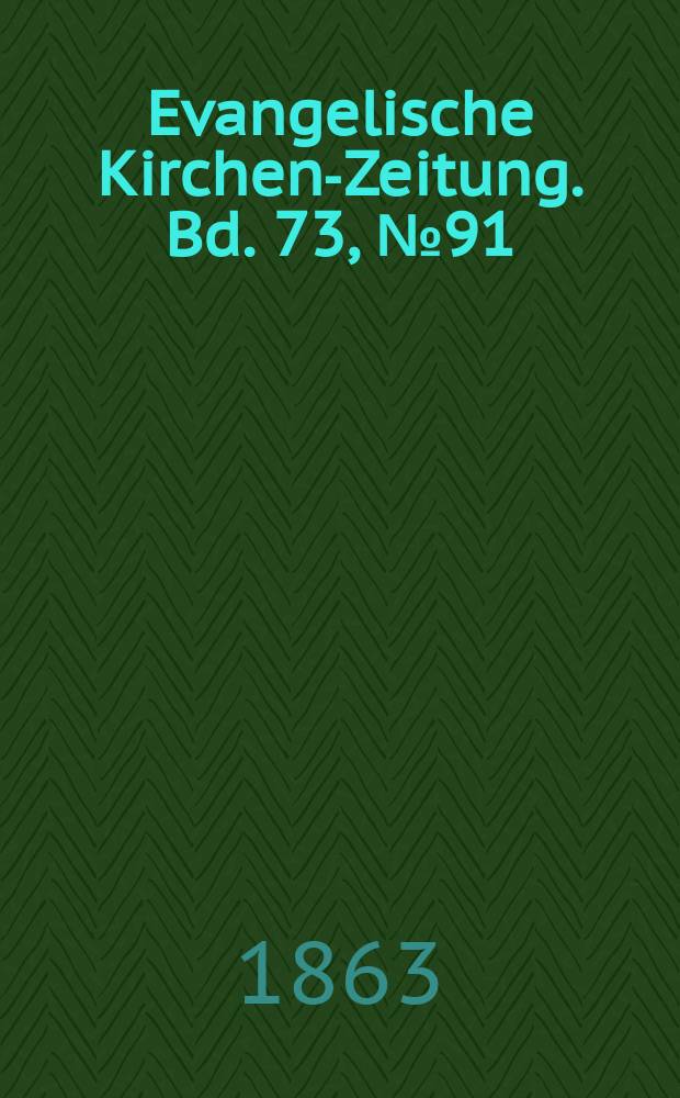 Evangelische Kirchen-Zeitung. Bd. 73, № 91