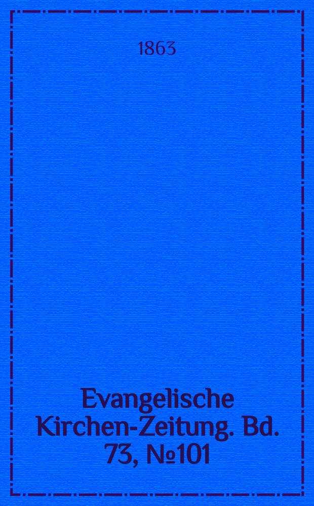 Evangelische Kirchen-Zeitung. Bd. 73, № 101