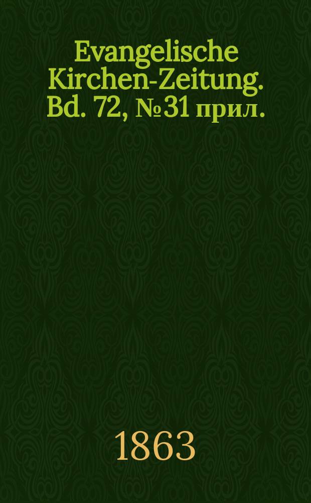 Evangelische Kirchen-Zeitung. Bd. 72, № 31 прил.