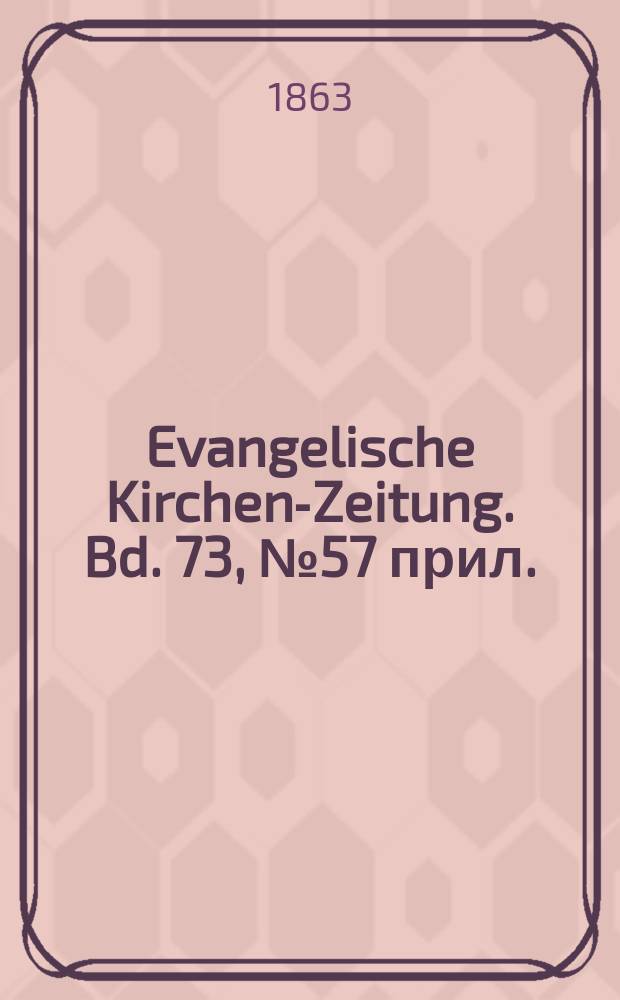 Evangelische Kirchen-Zeitung. Bd. 73, № 57 прил.