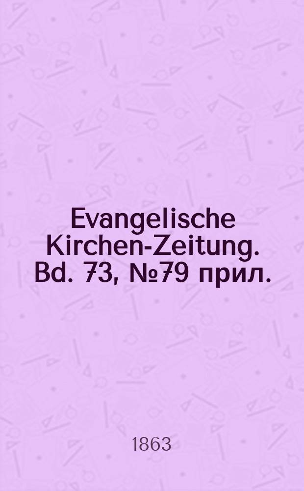 Evangelische Kirchen-Zeitung. Bd. 73, № 79 прил.