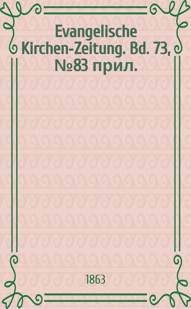 Evangelische Kirchen-Zeitung. Bd. 73, № 83 прил.